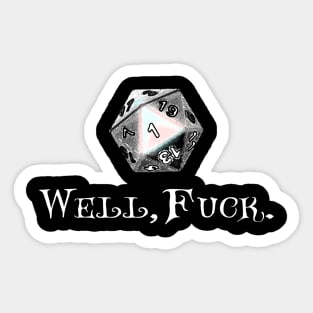 RPG D20 Dungeons Game - Well Fuck. "Rolled a 1" Funny Fumble Dice Sticker